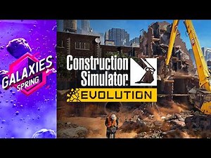 Construction Simulator Evolution World Premiere Reveal Trailer | Galaxies Spring 2026 Showcase