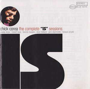 Chick Corea - The Complete "Is" Sessions