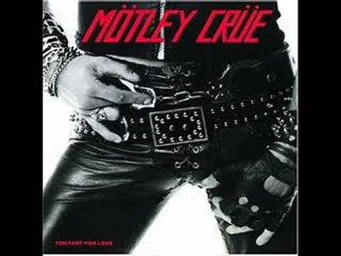 Motley Crue - Too Fast For Love