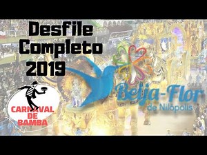 Desfile Beija-Flor 2019 - DESFILE COMPLETO