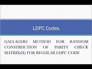 Gallagers method for random construction of parity check matrix H for regular LDPC