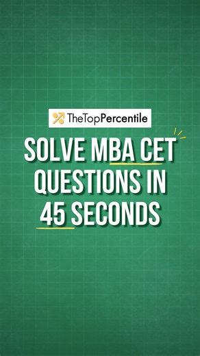 The Top Percentile | Online MBA Coaching on Instagram: "Learn how to solve an MBA CET previous year question in just 45 seconds using the right approach. . . . [mba cet, cet 2026, jbims, jbims mumbai, the top percentile, cet classes mumbai, cet coaching, ghatkopar classes, dadar classes, cet toppers, cet 100 percentile, mba entrance prep, mba cet test series, mba cet mock tests]"