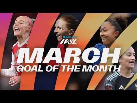 Chloe Kelly, Beth Mead, Lauren James & More | Barclays Goal of the Month March 25/26