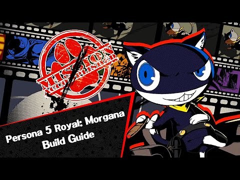 Persona 5 Royal: Morgana Build Guide