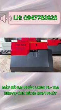 Máy Bẻ Đai Thép Tự Động Phúc Long Servo PL-10A