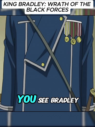 King Bradley: The Dark Side of Fullmetal Alchemist