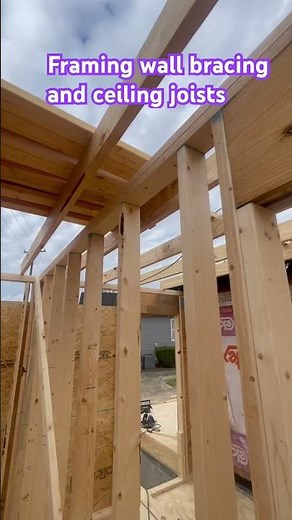 Framing Wall Bracing and Ceiling Joists