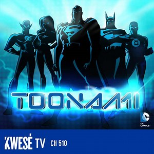 Get all the fun-packed Action & Superhero Movies for your kids on ‘Toonami’- Exclusively on KweséTV Channel 510