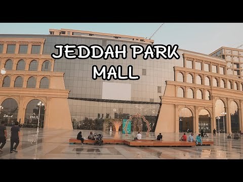 EXPLORING JEDDAH PARK MALL | NEWEST AND BIGGEST MALL IN SAUDI ARABIA | VISIT JEDDAH PARK MALL