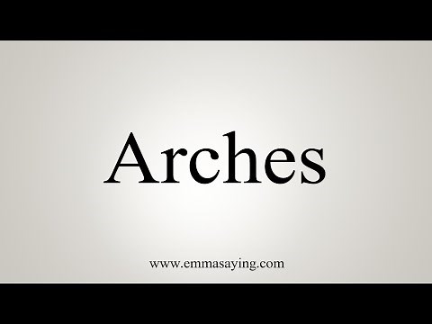 How To Say Arches