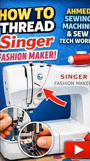 How to Thread Singer Fashion Maker | Easy Trick 🔥 #ahmedsewingmachine
