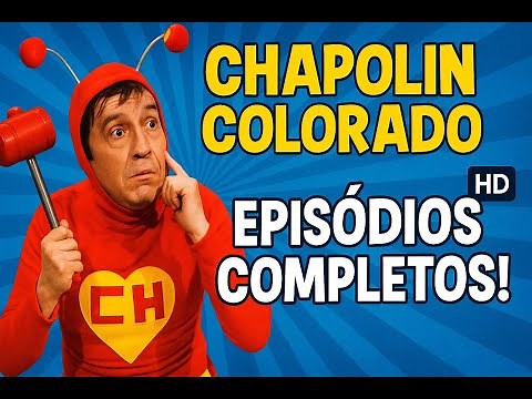 Chapolin Colorado - Episódios Completos