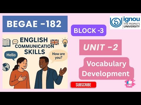BEGAE -182 \\\\ BLOCK -3 :-Unit-2 Vocabulary Development #ignou #begae182 #ignoustudymaterial