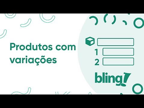 Como cadastrar produtos com variação no Bling