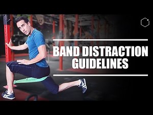 Band Distraction Guidelines for Hip Impingement: (THE DO'S and DON'TS)