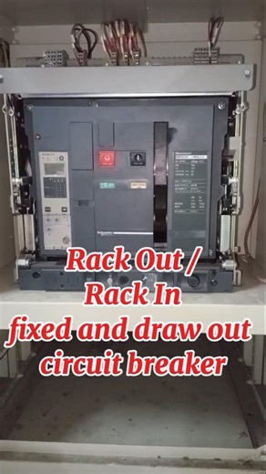 #Racking Out/Racking In Masterpact_Fixed and Draw Out Circuit Breaker...
