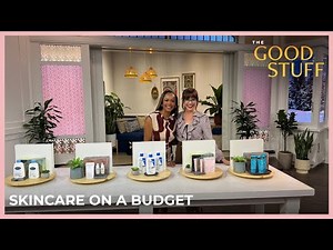 Skincare Routine Products on a Budget | The Good Stuff with Mary Berg