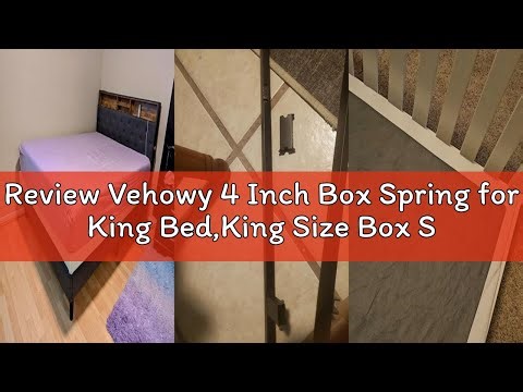 Review Vehowy 4 Inch Box Spring for King Bed,King Size Box Spring Only,Heavy Duty Mattress Foundatio