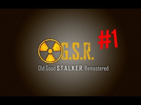 Let's Play - Old Good Stalker Remastered (OGSR) #1