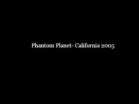 Phantom Planet- California 2005