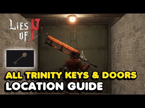 Lies of P - All Trinity Key & Door Locations Guide