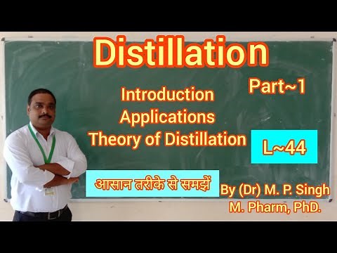 Distillation | Part~1 | Definition | Applications | Theory | Pharma Engineering | BP304T | L~44