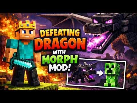 DEFEATING DRAGON WITH MORPH MOD