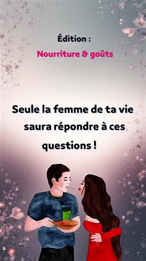 Testez vos connaissances sur les goûts de votre partenaire