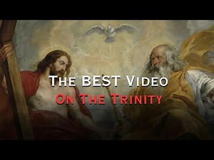 The BEST Explanation of the Holy Trinity