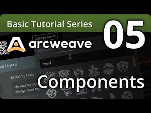 Arcweave Basic Tutorial Series - Episode 05: Components