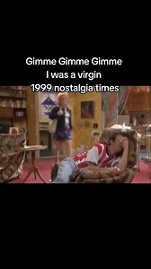 531K views · 11K reactions | Gimme Gimme Gimme I was a virgin 1999 nostalgia times #nostalgia #gimmegimmegimme #stage #90snostagia #virginmary #funnyvideos #funnyvids #britishhumour #britishcomedy #retro #vintage #childhood #littledrink #drinkathome #gimmelove #schoolplay #gimmegimmegimmetvshow #tv | Nostalgia Wizard | Facebook