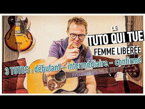 TUTO GUITARE Femme liberée 3 niveaux