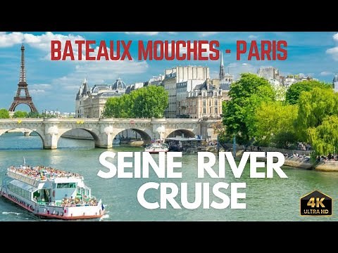 Paris - Seine River Cruise Tour - Bateaux Mouches - Full Tour 4K