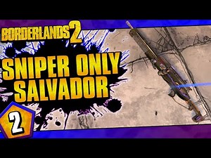 Borderlands 2 | Snipers Only Salvador Challenge Run | Day #2