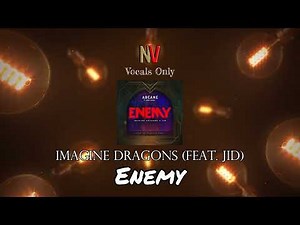 Enemy - Vocals Only (Acapella) | Imagine Dragons feat. JID | Arcane