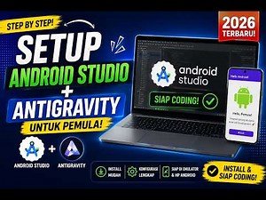 Setup Android Studio + Antigravity untuk Pemula | Install & Siap Coding Android 2026