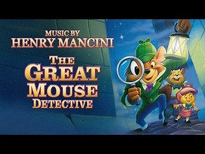 The Great Mouse Detective | Soundtrack Suite (Henry Mancini)