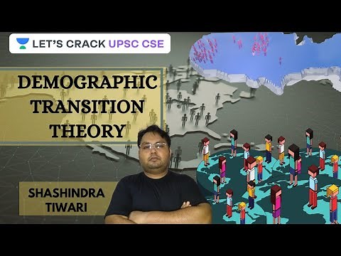 L32: Demographic Transition Theory | UPSC CSE/IAS 2021-2022 | Shashindra Tiwari