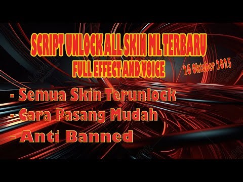 SCRIPT UNLOCK ALL SKIN ML TERBARU FULL EFFECT AND VOICE NO LOGO NO PASSWORD