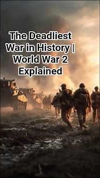 The Deadliest War in History | World War 2 Explained