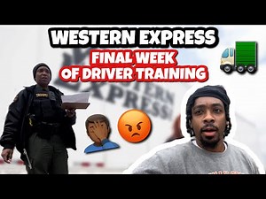 Final Week of Western Express Driver Training