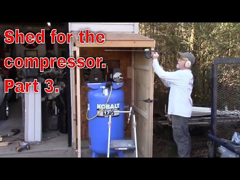 Air compressor install. Part 3. Building a shed enclosure.
