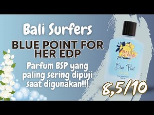 Bali Surfers Perfume / BSP Blue Point Review for her 💐🌊 | A super fresh best-selling perfume 🥰