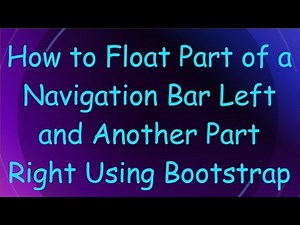 How to Float Part of a Navigation Bar Left and Another Part Right Using Bootstrap