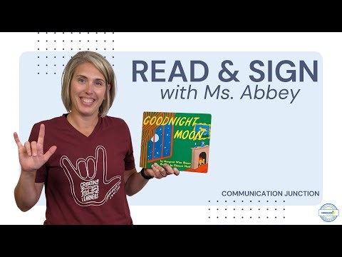 Read + Sign with Communication Junction: Goodnight Moon