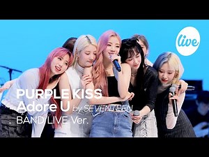 PURPLE KISS - “Adore U (by SEVENTEEN)” Band LIVE Concert [it's LIVE] K-POP live music show