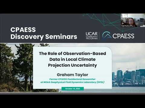 CPAESS Discovery Seminar: The Role of Observation-Based Data in Local Climate Projection Uncertainty