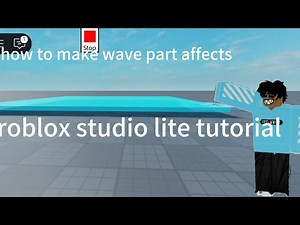 How to make wave part affects in roblox studio lite