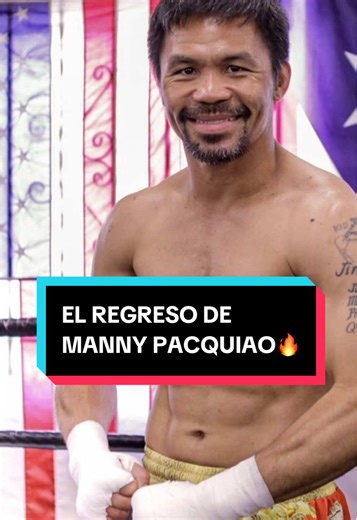 Regreso de Manny Pacquiao al Boxeo Mundial