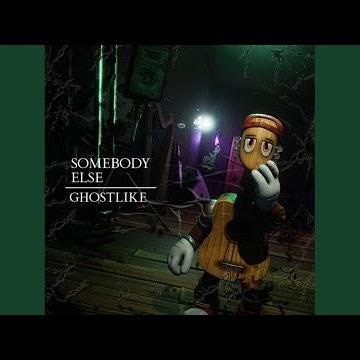 Somebody Else (Don't Fret)